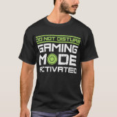 Stoor de gamemodus niet actief t-shirt (Voorkant)