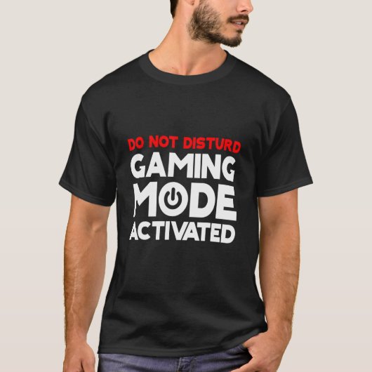 Stoor de gamemodus niet actief t-shirt (Voorkant)