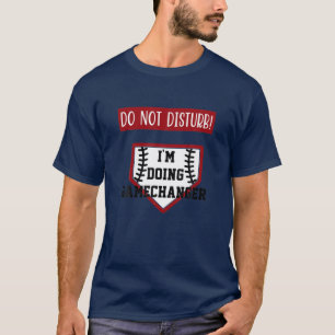 Stoor Im Doing Gamechanger Fun Baseball S T-shirt