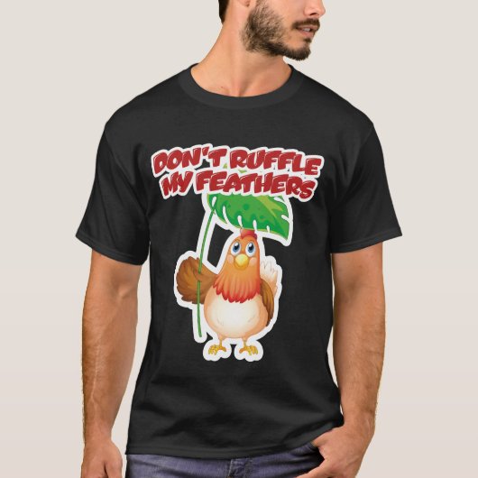 Stoor mijn veren niet t-shirt (Voorkant)