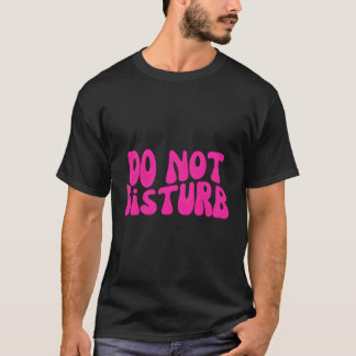 Stoor niet t-shirt