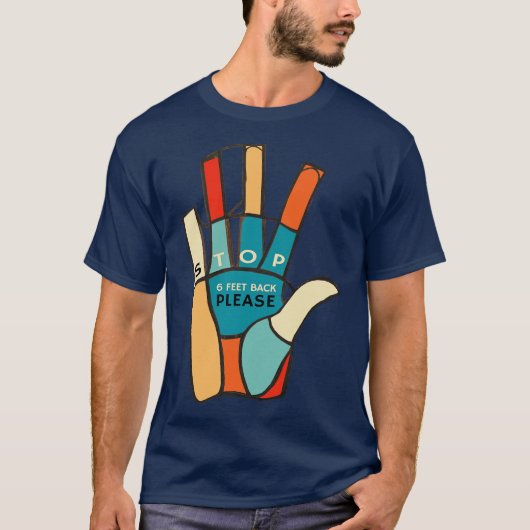 Stop 6 Feet Back Please T-shirt (Voorkant)