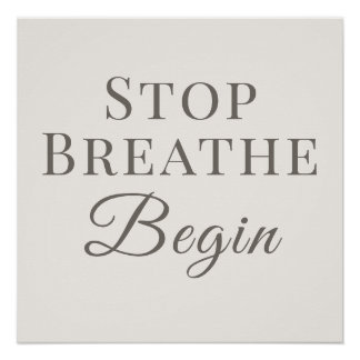Stop Adem Begin - Mindful Herinnering Perfect Poster