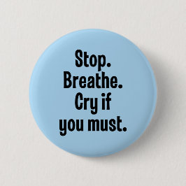Stop. Adem. Rijden als u moet Ronde Button 5,7 Cm