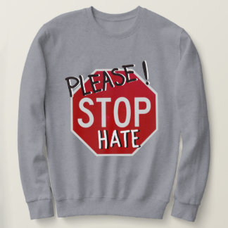 Stop alsjeblieft haat stop bord trui