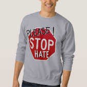 Stop alsjeblieft haat stop bord trui (Voorkant)
