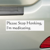 Stop alsjeblieft met honken, ik mediteer. bumpersticker (Op auto)