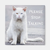 "Stop Alsjeblieft Met Praten" Krabachtige Kattenma Magneet (Voorkant)