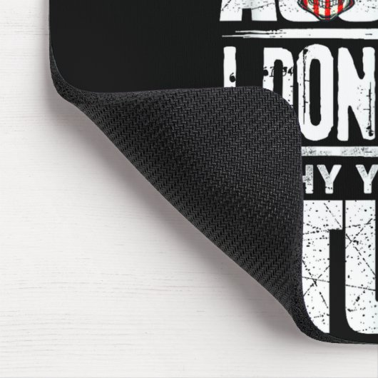 Stop Asking Why I'm An Hole I Don't Ask You Stud  Muismat (Hoek)