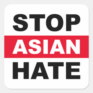 Stop Aziatische haat tegen racisme Slogan White Vierkante Sticker