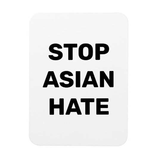 Stop Aziatische Hate, zwart wit bord Magnet Magneet (Verticaal)