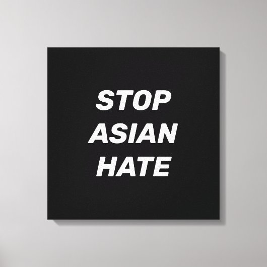 Stop Aziatische Hate, zwart wit Canvas Afdruk (Voorkant)