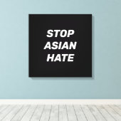 Stop Aziatische Hate, zwart wit Canvas Afdruk (Insitu (Houten vloer))