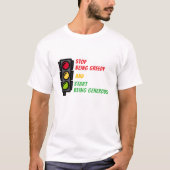 "Stop Being Greedy" T-Shirt (Voorkant)