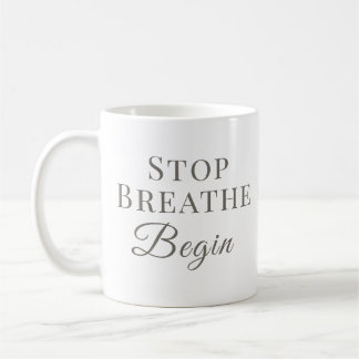 Stop Breathe Begin – Mindful Koffiemok