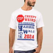 Stop Creepy Weird Vote Harris Walz 2024 LT Unisex T-shirt (Voorkant)