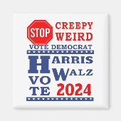Stop Creepy Weird Vote Harris Walz 2024 Magneet (Voorkant)