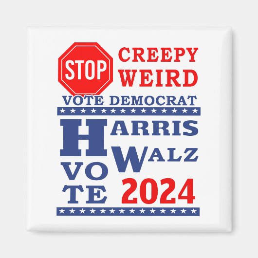 Stop Creepy Weird Vote Harris Walz 2024 Magneet (Voorkant)