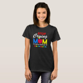 Stop Crying Mom It Just My First Day Of Kindergart T-shirt (Voorkant volledig)