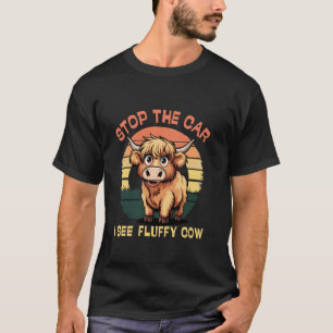 Stop De Auto Ik Zie Een Fluffige Koe Minnaar Van S T-shirt