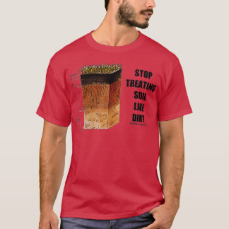 Stop de behandeling van bodems als vuile bodemwete t-shirt
