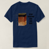Stop de behandeling van bodems als vuile bodemwete t-shirt (Design voorkant)