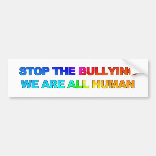 STOP DE BULLYING - WE ZIJN ALLEMAAL MENSELIJK (2) BUMPERSTICKER (Voorkant)
