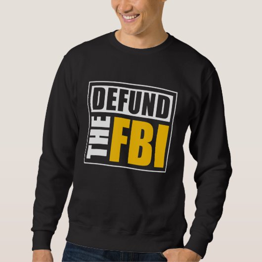 Stop de financiering van de FBI Trui (Voorkant)