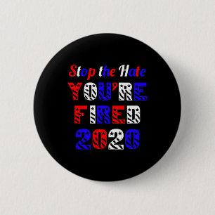 Stop De Haat Je Bent Ontslagen Verkiezing Anti Tru Ronde Button 5,7 Cm