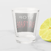 Stop de handel shot glas (Achterkant)