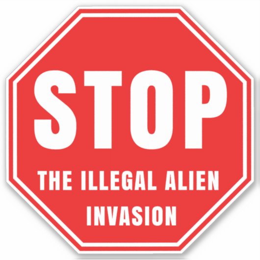 STOP DE ILLEGALE BUITENAARDSE INVASIE STICKER (Voorkant)