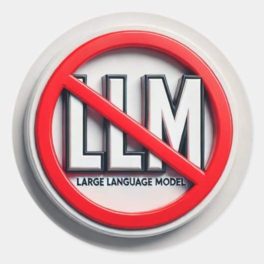 Stop de LLM's - AKA LLM Verbod. Ronde Sticker (Voorkant)