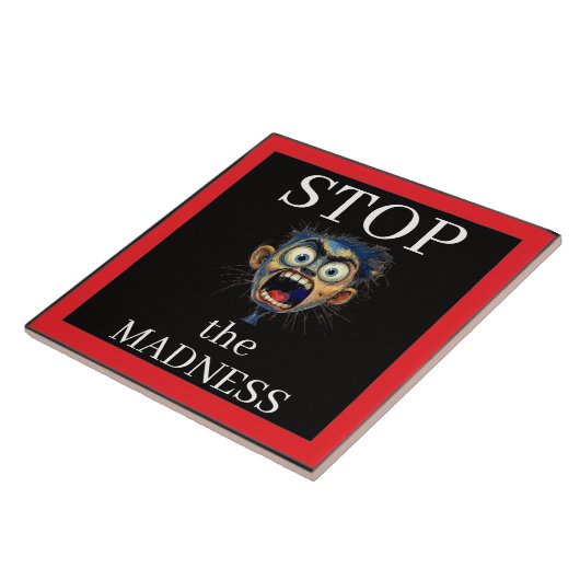Stop de Madness keramische tegel Tegeltje (Zijkant)