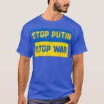 Stop de oorlog met Poetin T-shirt<br><div class="desc">Stop stop war.</div>