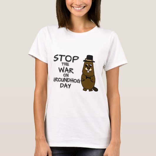 Stop de oorlog op de grondhog dag t-shirt (Voorkant)