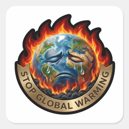 Stop de Opwarming van de Aarde Huilende Aarde Vlam Vierkante Sticker (Voorkant)