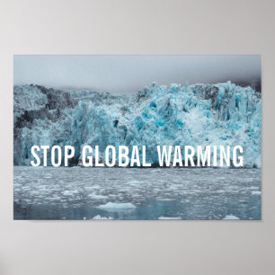Stop de opwarming van de aarde - smeltgaleter   PO Poster