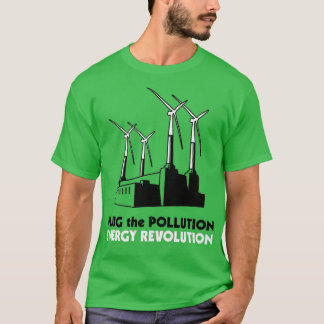 Stop de revolutie van de vervuilingsenergie t-shirt
