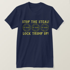 Stop de steal Lock Trump Up T-Shirt