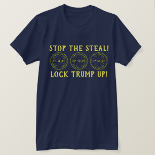 Stop de steal Lock Trump Up T-Shirt