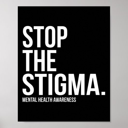 Stop De Stigma Mentale Gezondheidsbewustzijn 1  Poster (Voorkant)
