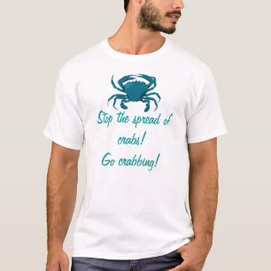 Stop de verspreiding van krabben! Ga achterhalen T-shirt