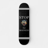Stop de Waanzin Skateboard (Voorkant)