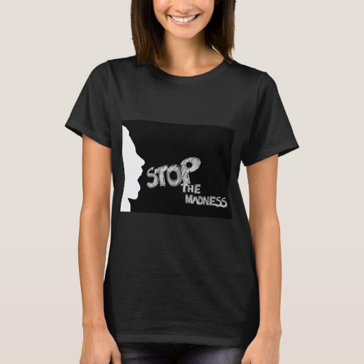 Stop de waanzin t-shirt (Voorkant)