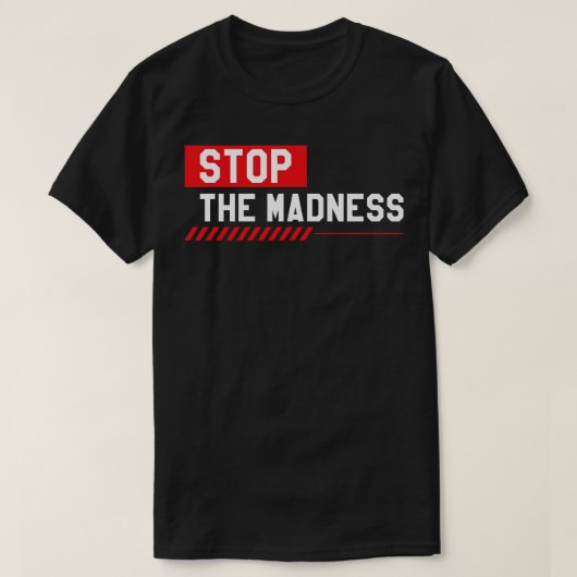 Stop de waanzin t-shirt (Design voorkant)