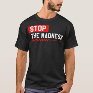 Stop de waanzin t-shirt