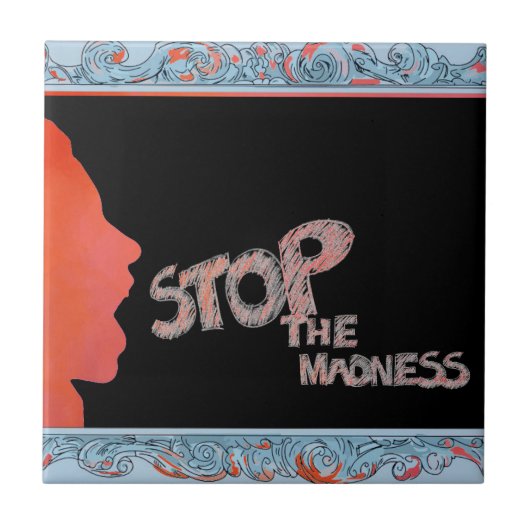 Stop de waanzin tegeltje (Voorkant)