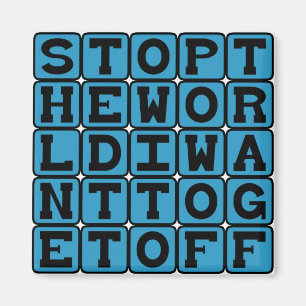 Stop de wereld, ik wil weg. magneet