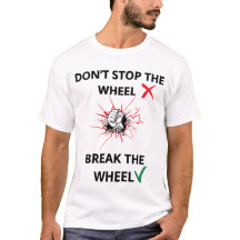 Stop de wiel gym motivatie grafische t-shirt