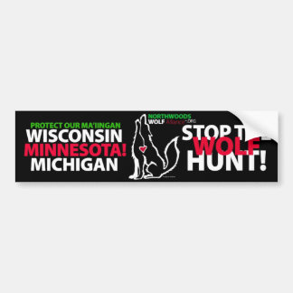 STOP DE WOLF HUNT MINNESOTA - MA'IINGAN BUMPERSTICKER